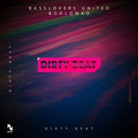 BASSLOVERS UNITED & GOLOWKO - DIRTY BEAT